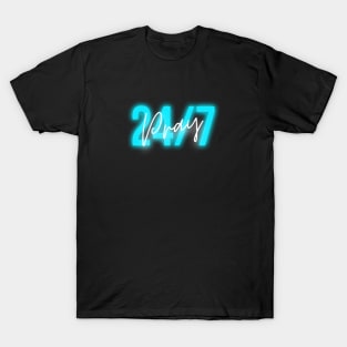 Pray 24/7 Cian Neon Text Art T-Shirt